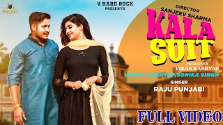 Kala Suit  Raju Punjabivishal Kashyapsonika Singh Latest Haryanvi Song V Hard Rock