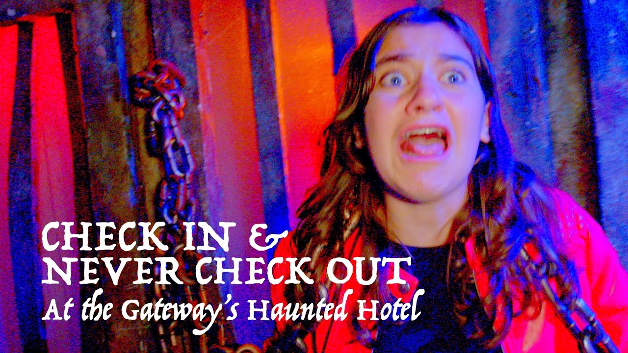 CHECK IN AND NEVER CHECK OUT AT The Gateway's HAUNTED HOTEL YouTube