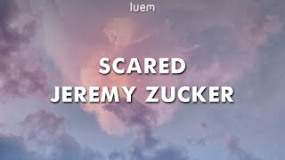 Jeremy Zucker - scared (Lyrics) | Luem