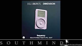 Eli Brown & Dimension - Frequency (Southmind Festival Edit)