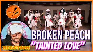 Broken Peach │ "Tainted Love"  │ REACTION "Green Haired Ghost CREEPED me out!"