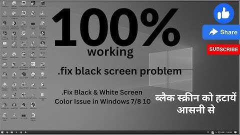 How to Fix Windows 7/8/10 black and White screen problem solve