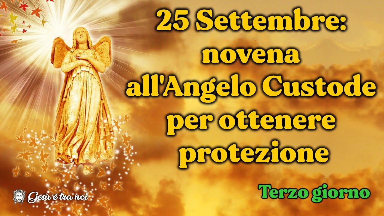 25 Settembre novena all'Angelo Custode per ottenere protezione per
