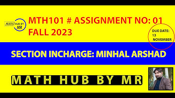 MTH101 ASSIGNMENT NO 1 FALL 2023 SOLUTION BY MINHAL ARSHAD PRESENTED BY MUHAMMAD RAMZAN