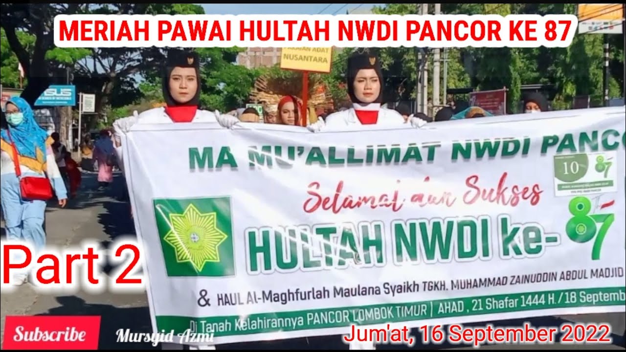 MERIAH PAWAI HULTAH NWDI PANCOR KE 87 |TERBARU 2022||