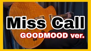 Miss Call - GOODMOOD (genie Verse Vol.1) | SOLO COVER