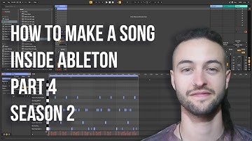 Ableton Live 10 for Beginners - How to Make a Song Part 4 (Season 2)