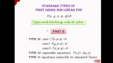 Methods to solve Standard types of first order non linear PDE| Procedure |Part II| PDE