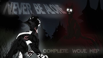 Never be Alone - A complete WCUE MEP