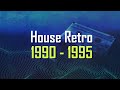 House retro 1990  1995
