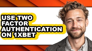 How to Use Two Factor Authentication on 1xbet (easy Method)