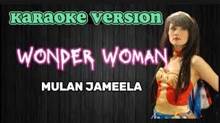 WONDER WOMAN - MULAN JAMEELA ( KARAOKE VERSION ) #karaoke #popular