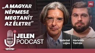 Szántai Lajos: “A magyar népmese megtanít az életre” / JELEN PODCAST