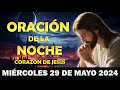 🙏Oración de la Noche del día Miércoles 29 DE mayo 2024  - Que su Gracia Abunde en Nuestras Vidas