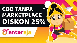 Register for Anteraja COD without a marketplace, get a 25% shipping discount, and book/request pi...
