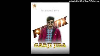 GARJI JIBA DESI MIX DJ ANAND REMIX 2025.mp3