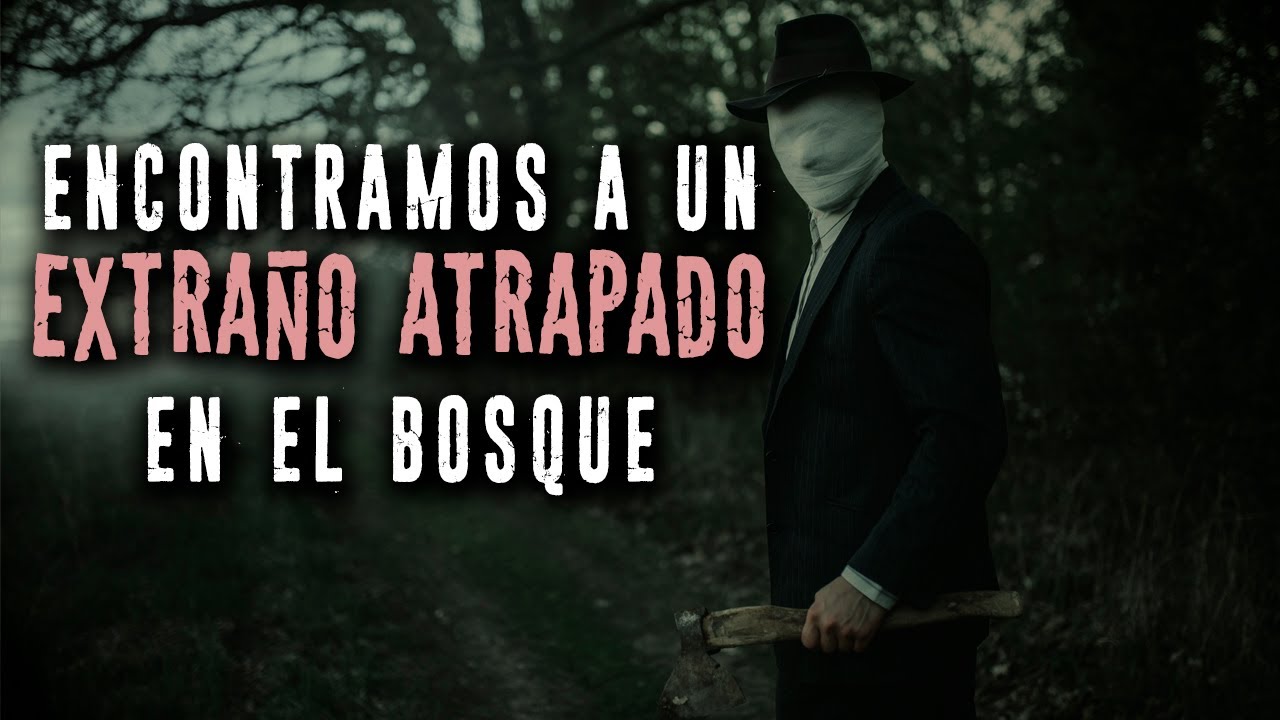 Encontramos a un EXTRAÑO ATRAPADO en el bosque | Relato de horror | Creepypasta | Ciudadano Z