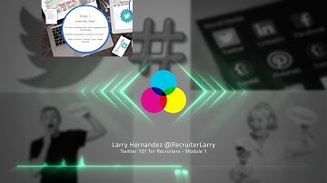 EveryThing Recruiting Twitter 101 for Recruiters Module One