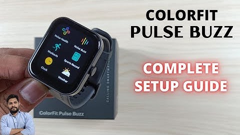 Noise ColorFit Pulse Buzz Full Setup Guide