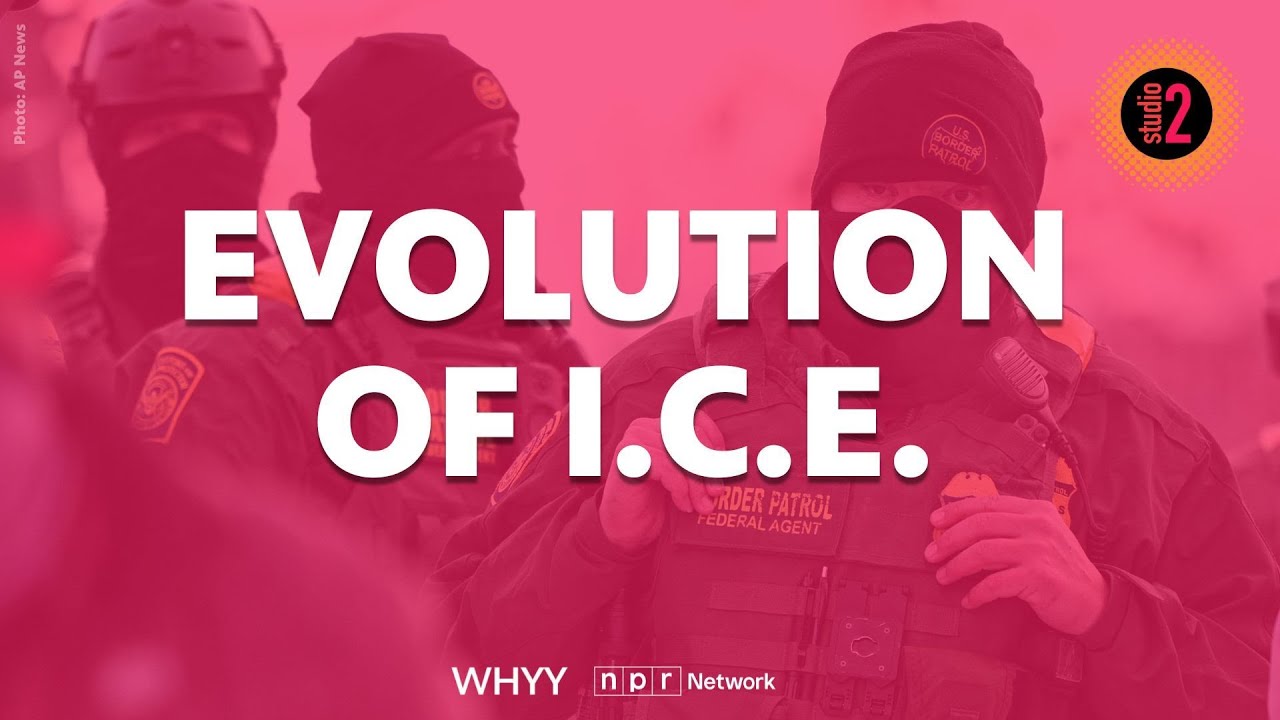 The evolution of ICE | Studio 2 from WHYY | 1/12/25
