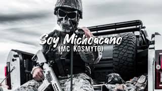 Mc Kosmyto (Soy Michoacano) Video Liryc Corrido belico