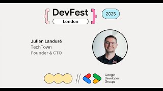 DevFest Nantes: Growing Our Mini Google I/O | Julien Landuré | DevFest London 2025