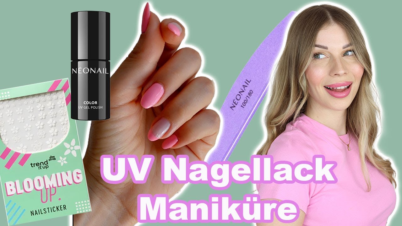 UV Nägel zu Hause selber machen und entfernen Juli 2023 I Kim Wood