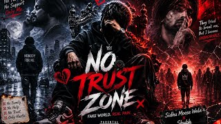 NO TRUST ZONE | Punjabi Sad Rap (Real Story) | Fake World x Real Pain | Emotional Drill Song