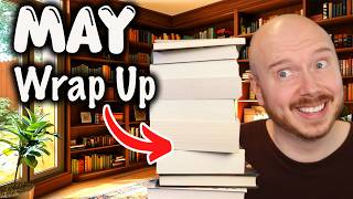 Did ANY of these books make the TOP 10? (May Reading Wrap Up 2026)