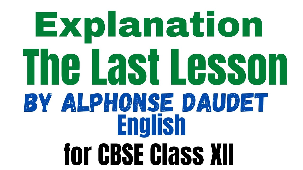 The Last Lesson CBSE Class 12 English Explanation Lecture 2 YouTube the-last-lesson-cbse-class-12-english-explanation-lecture-2-youtube