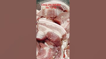 công thức ướp thịt kho thơm ngon nhanh mềm