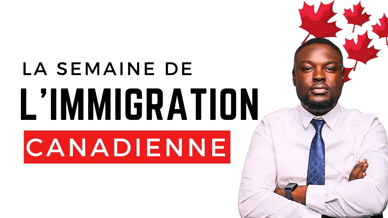JOUR 1 : IMMIGRER GRATUITEMENT AU CANADA EN 2025 - LA SEMAINE DE L ...