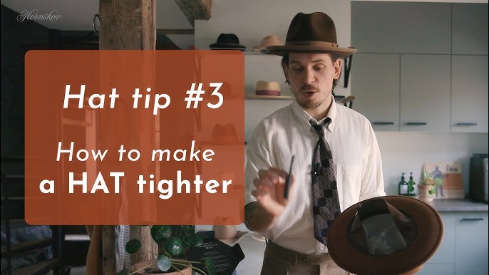 How to stretch your hat to make it a perfect fit 