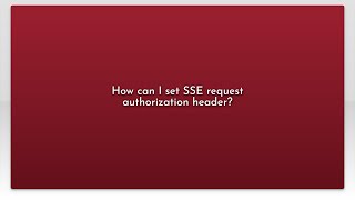 How can I set SSE request authorization header
