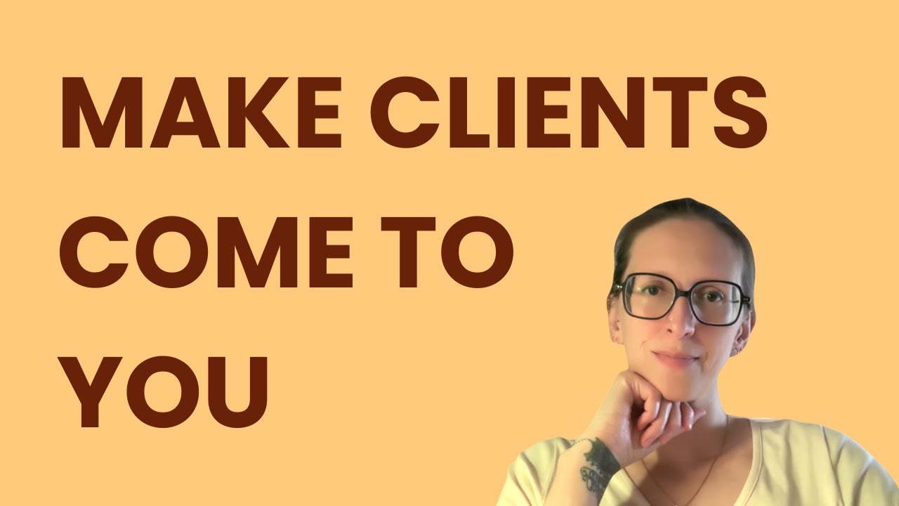 Client Come How to make clients come to you with authority content - YouTube