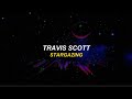 Travis Scott - STARGAZING (sub español)
