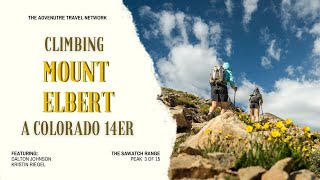Climbing Mount Elbert, a Sawatch 14er of Colorado (Peak 3 of 15)