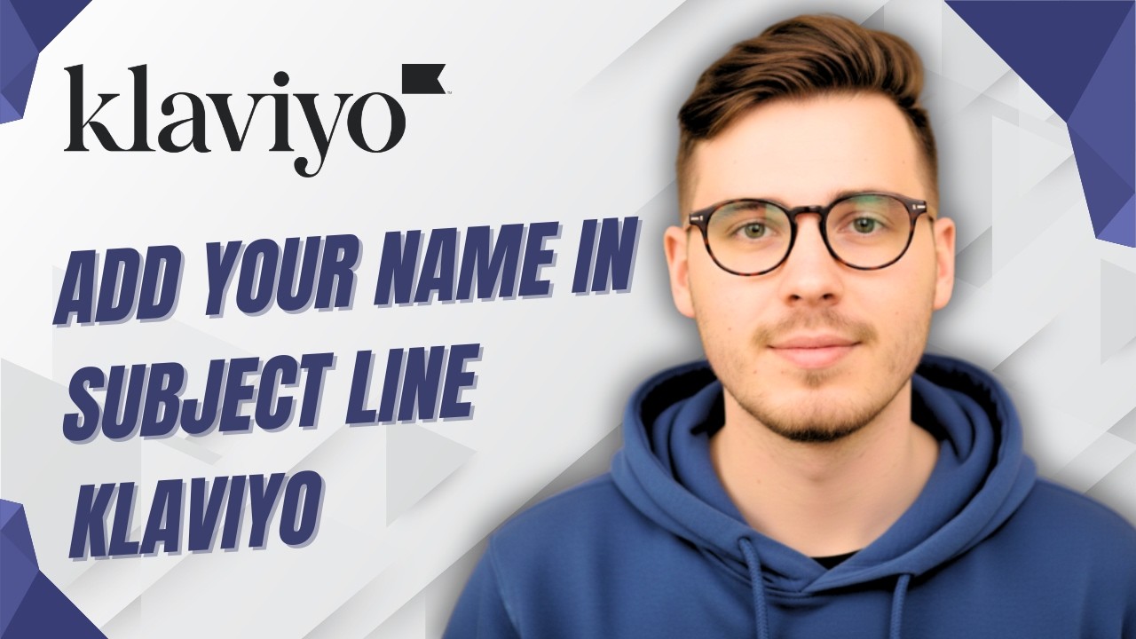 How To Add Your Name In Subject Line Klaviyo [2026 Guide] - YouTube