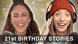 STORYTIME: OUR WILD 21ST BIRTHDAYS - Overshare #32