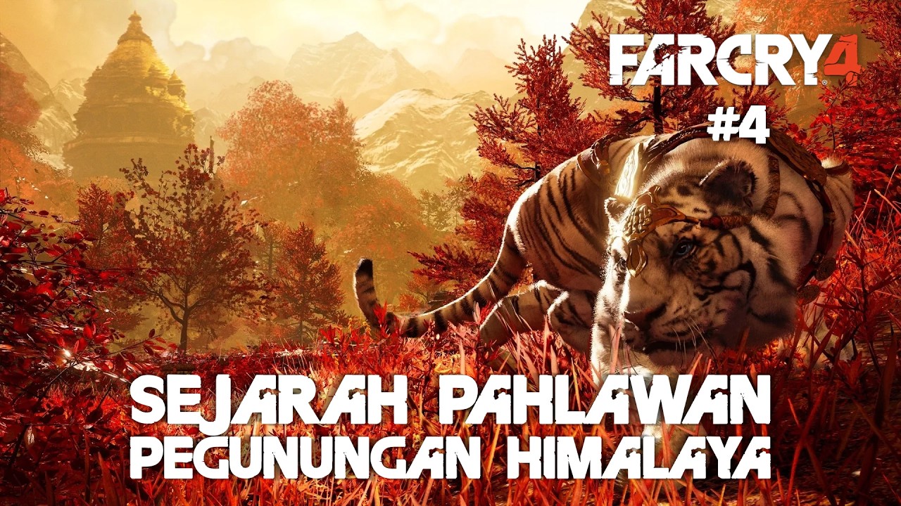 SEJARAH PAHLAWAN PEGUNUNGAN HIMALAYA ? - Far Cry 4 (Part 4)