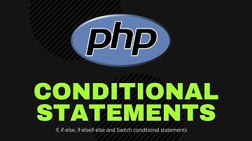 Learn about PHP Conditional Statements