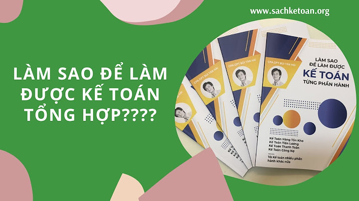 Các báo cáo của kế toán tổng hợp năm 2024