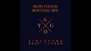 Kygo feat. Conrad - Firestone (Iron Touch Bootleg Mix)