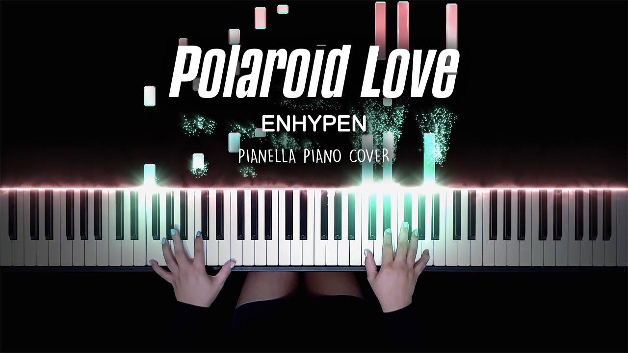 pianoloveです♡ ENHYPEN - Polaroid Love | Piano Cover by Pianella Piano - YouTube