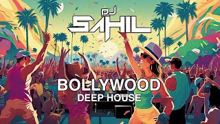 BOLLYWOOD DESI DEEP HOUSE SET / DJ SAHIL MUSIC / CHILL SUN SET DEEP HOUSE