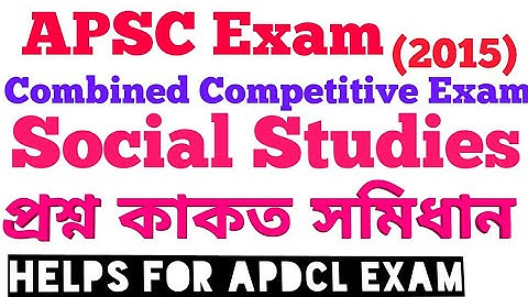 APSC-2015 Prelims (Social Studies) Question paper solved