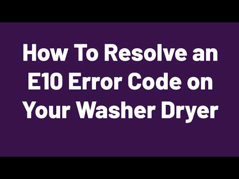 How to resolve an E10 error code on your Washer Dryer