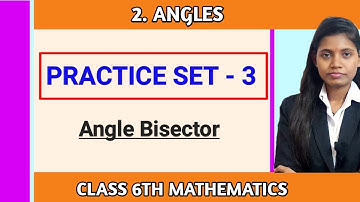 Class 6 maths chapter 2 practice set 3 angle bisector