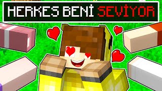 HERKES BENİ SEVİYOR 😍 - Minecraft