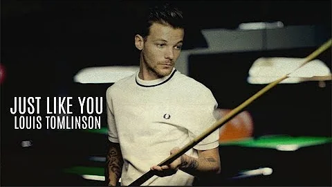 Just like you - Louis Tomlinson